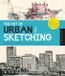 The Quarry Books The Art of Urban Sketching