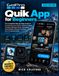 GoPro Quik App for Beginners: The Complete Step-by-Step Guide to Connecting Your GoPro, Editing Videos, Creating Highlight Reels, Managing Cloud Media