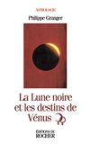 La lune noire et les destins de Vénus: Astrologie psychanalytique, séminaires 2 et 3