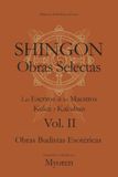 SHINGON Obras Selectas: Los Escritos de los Maestros Kukai y Kakuban: Vol. 2 - Obras Budistas Esotéricas