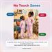 No Independently Published No Touch Zones! Paperback