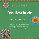 Das Licht in dir: Mandalas & Affirmationen