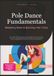 Pole Dance Fundamentals: Mastering Static & Spinning Pole Tricks