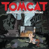 Suburban Tomcat - Something's Coming On Wrong
