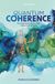 Quantum Coherence: In Harmony With the Creative Force