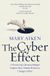 The Cyber Effect: A Pioneering Cyberpsychologist Explains How Human Behaviour Changes Online