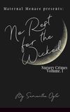 No Rest for the Wicked: Nursery Crimes, Volume I