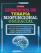 Ejercicios de Terapia Miofuncional Orofacial: Manual práctico paso a paso para adultos: respiración nasal, lengua, posición de reposo, labios y mejillas, deglución