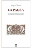 La paura [con note al testo]: Perché il corpo trema, impallidisce e il cuore batte: un fisiologo indaga la più antica delle emozioni