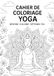 Cahier Yoga Coloring Book