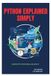 Python Independently Published Python Explained Simply Paperback
