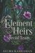 Elemental Heirs: Element Heirs - Paperback