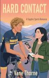 Hard Contact: A Sapphic Cycling Slow Burn Sport Romance at the Tour de France Femmes