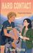 Hard Contact: A Sapphic Cycling Slow Burn Sport Romance at the Tour de France Femmes