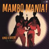 Mambo Mania (Kings & Queens of Desi Arnaz-T Pue?te-X Cugat-P Prado-C Cruz)