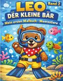 Leo der kleine Bär: Mein erstes Meerestiere Malbuch