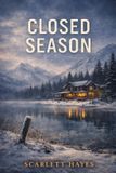 Closed Independently Published Closed Season Paperback