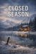 Closed Independently Published Closed Season Paperback