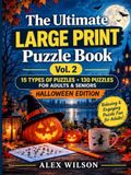 The Ultimate Large Print Puzzle Book Halloween Edition: 130 Puzzles Across 15 Types for Adults and Seniors