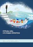 Il Pirata John: e la mappa misteriosa