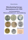 Kursmünzenkataloge zum Einsteigen in das Münzensammeln / Münzkatalog Europa - Kursmünzen ab 1900, mit Einsteigehilfen: Münzen identifizieren: ... zum Identifizieren unbekannter Kursmünzen: 2