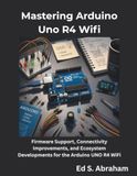 Mastering Arduino Uno R4 Wifi
