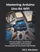 Mastering Arduino Uno R4 Wifi