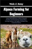 Alpaca Farming for Beginners