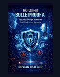 Building Libri GmbH The AI Security & Hacking Bible: Protect and Exploit LLMs and Autonomous Agents - Building Bulletproof AI