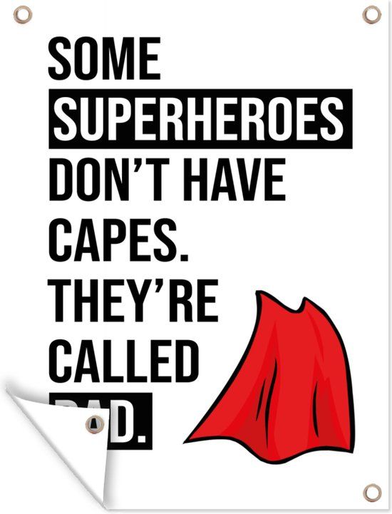 GreatGardenPosters Tuin decoratie Some superheroes don't wear capes - 30x40 cm - Buitenposter
