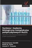 Synteza OmniScriptum SRL Synteza i badania biologiczne kompleksów polipirydylowych Ru(II)