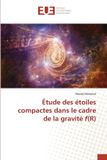 Étude Editions Universitaires Europeennes Étude des étoiles compactes dans le cadre de la gravité f(R) Paperback