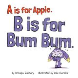 A Libri GmbH A is for Apple. B is for Bum Bum. Paperback
