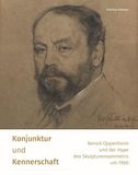 Konjunktur Fink Kunstverlag Josef Konjunktur und Kennerschaft - Benoit Oppenheim und der Hype des Skulpturensammelns um 1900