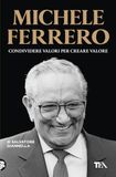 Michele Ferrero. Condividere valori per creare valore - Paperback