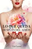 Lo Independently Published Lo que queda después del adiós