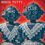 Sonic Rendezvous Radio Tutti - Twang Club (LP)