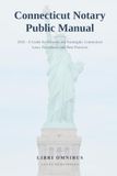 Connecticut Notary Public Manual: 2026 - A Guide for Notaries and Paralegals: Connecticut Laws, Procedures, and Best Practices
