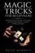 Magic Easy Magic Tricks: Magic Tricks for Beginners