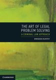The Cambridge University Press The Art of Legal Problem Solving Paperback