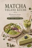 Matcha Vegan Kochbuch