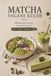 Matcha Vegan Kochbuch