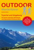 Tuxertal Conrad Stein Verlag Tuxertal und Umgebung 34 Touren zwischen Almwiesen und imposanten Dreitausendern