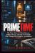 Primetime: The True Story of Chris Hansen, Online Decoys, and the TV Scandal That Changed Investigative Journalism