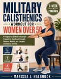 MILITARY Independently Published Military Calisthenics Workout for Women Over 50