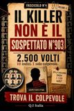 IL COLPEVOLE NON È IL SOSPETTATO N. 903: 10 indizi, 1 solo colpevole – Libro-gioco di indagine visiva per adulti con sospetti, osservazione, logica e deduzione
