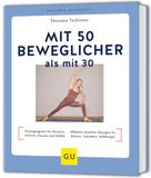 Mit Graefe Und Unzer Verlag Mit 50 beweglicher als mit 30