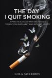 THE Bol The Day I Quit Smoking Paperback