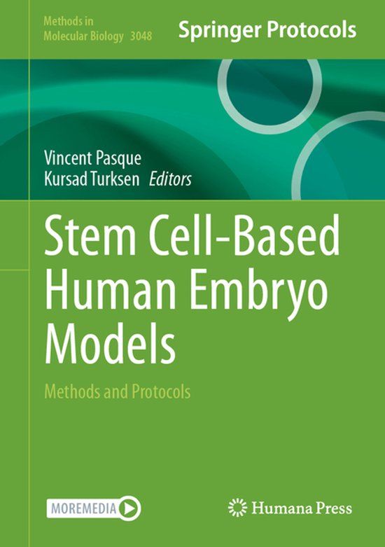 Stem Methods in Molecular Biology Stem Cell-Based Human Embryo Models: Methods and Protocols: 3048