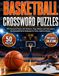 Basketball Crossword Puzzles: 50 Crossword Puzzles with Solutions | Easy, Medium and Hard Levels | Fun Basketball Word Challenges for Teens, Adults & Seniors